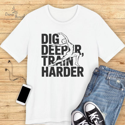 Dig Deeper T-shirt