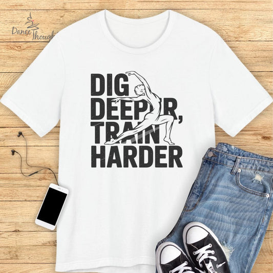 Dig Deeper T-shirt