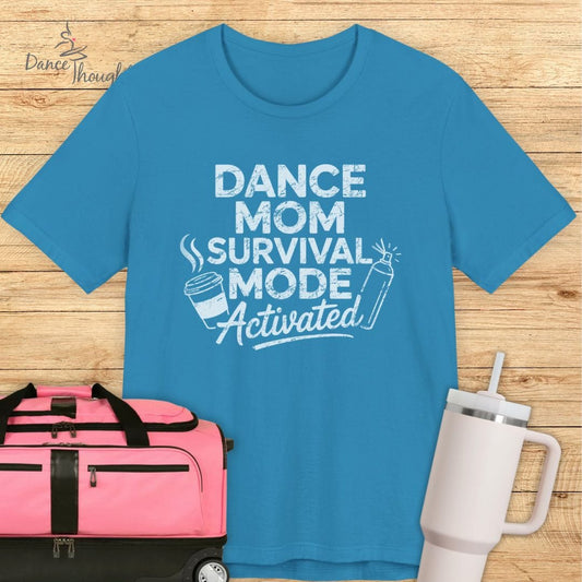 Dance Mom Survival Mode T-shirt