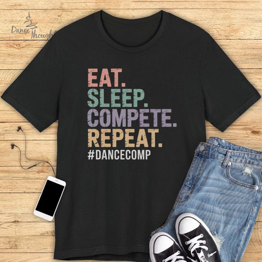 Eat, Sleep, Compete, Repeat T-shirt