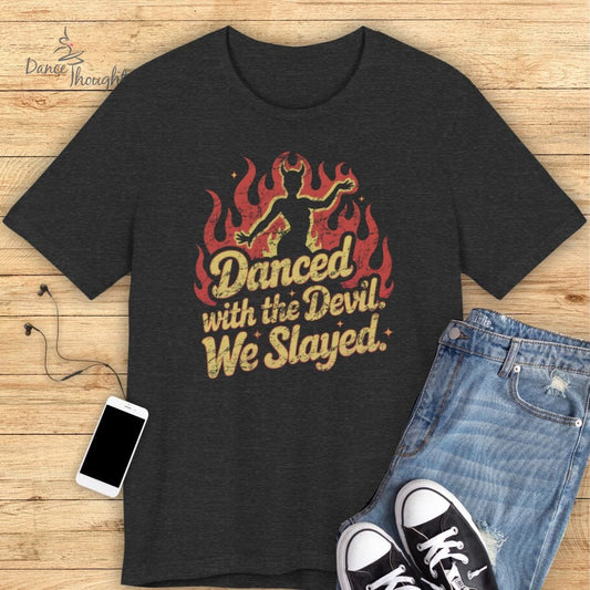 Danced With The Devil T-shirt