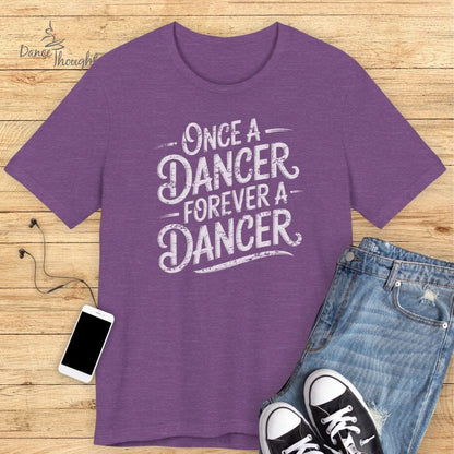 Once A Dancer T-shirt