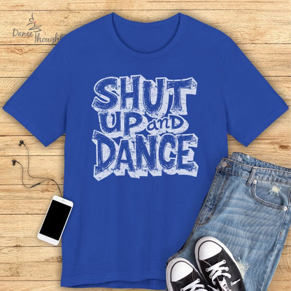 Shut Up and Dance T-shirt
