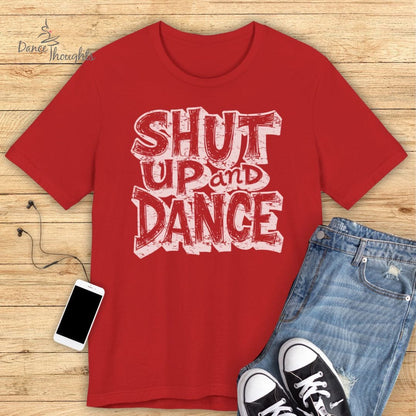 Shut Up and Dance T-shirt
