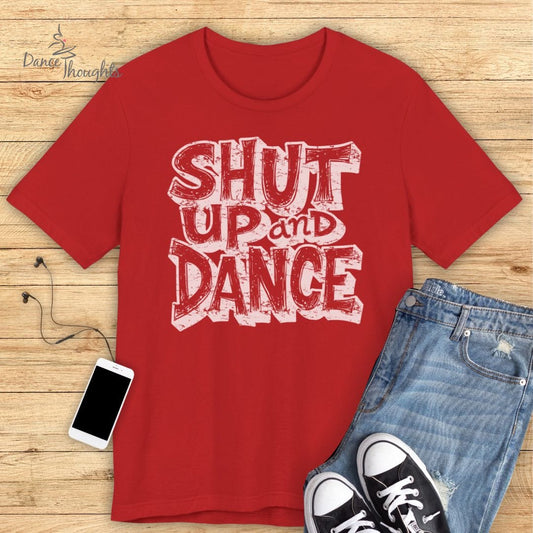 Shut Up and Dance T-shirt