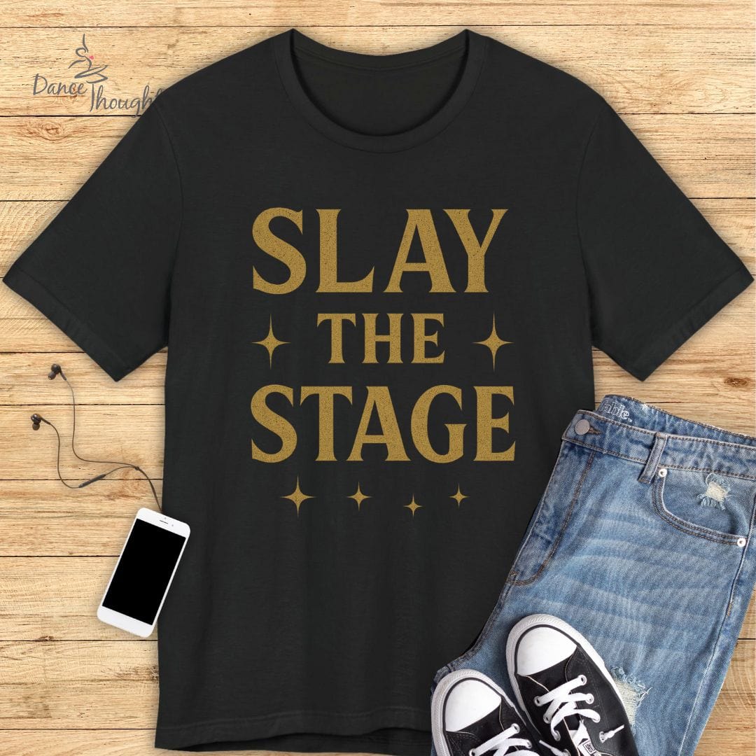 Slay The Stage T-shirt