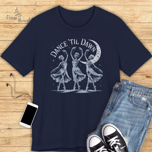Dance 'Til Dawn T-shirt