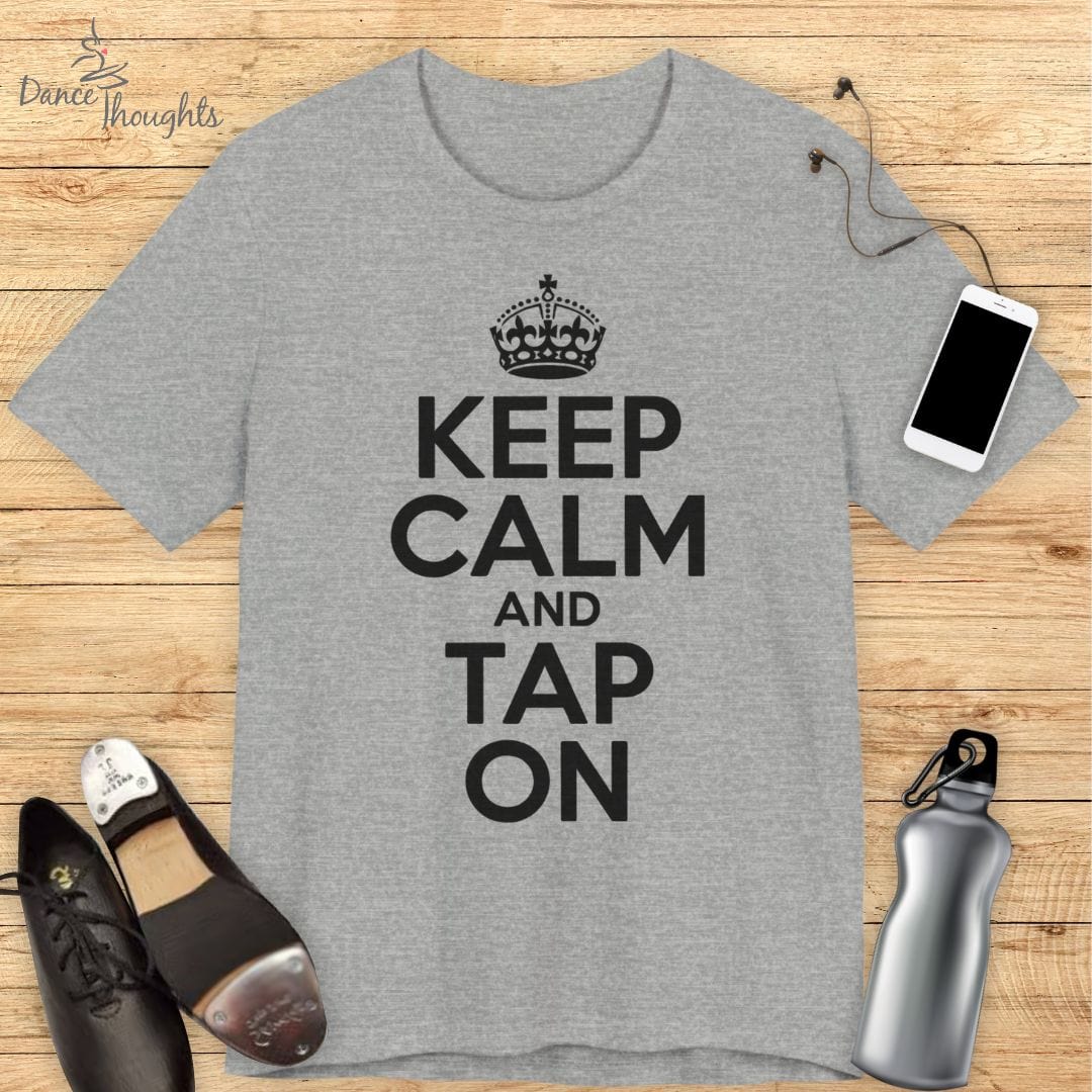 Keep Calm and Tap On T-shirt