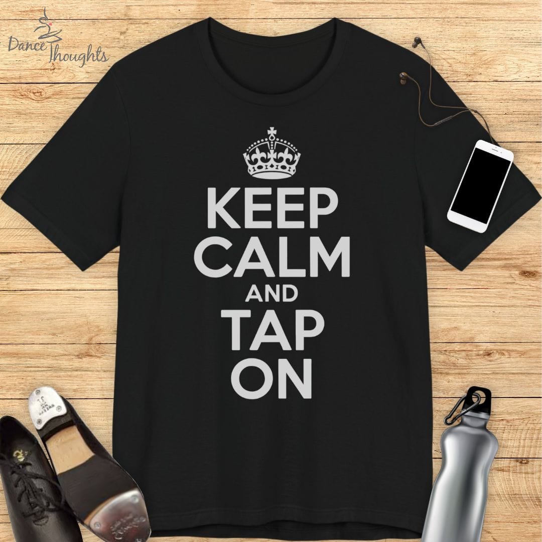 Keep Calm and Tap On T-shirt