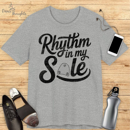 Rhythm In My Sole T-shirt