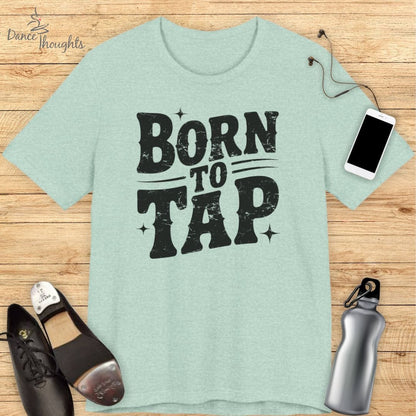 Born To Tap T-shirt