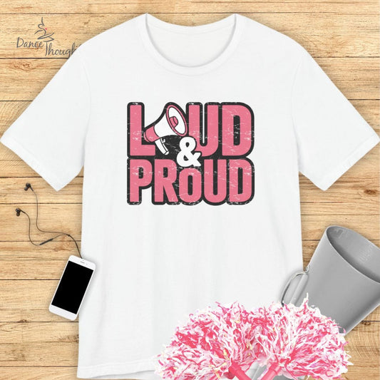 Loud And Proud T-shirt
