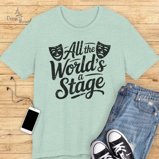 All The World's A Stage T-shirt
