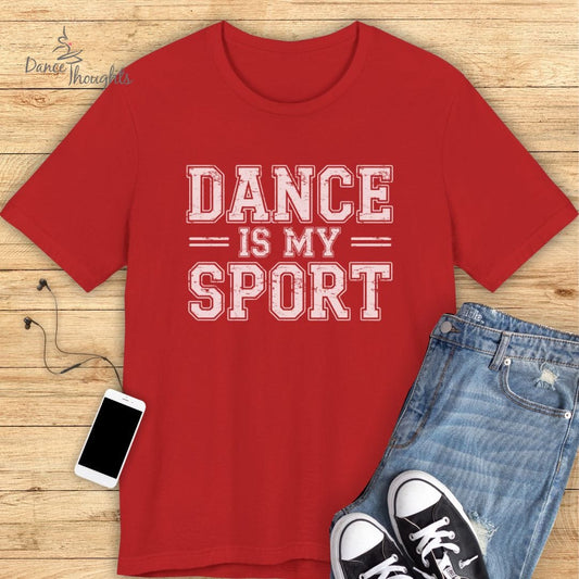 Dance Is My Sport T-shirt