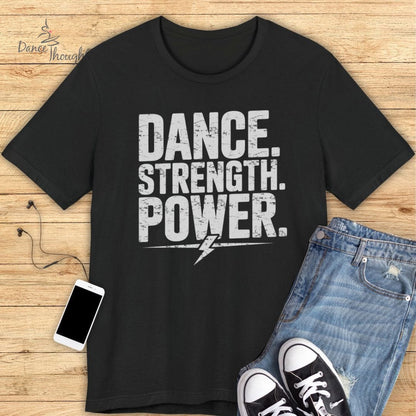 Dance Strength Power T-shirt