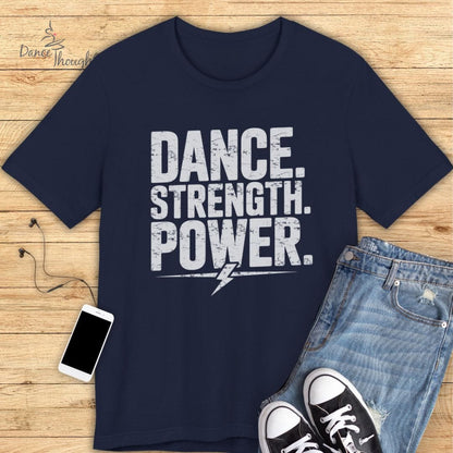 Dance Strength Power T-shirt