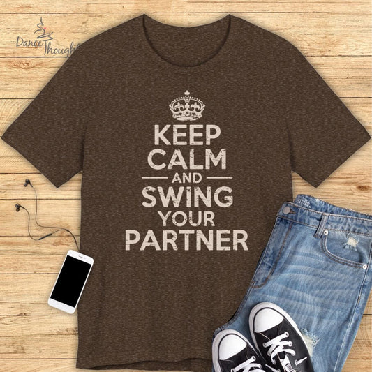 Keep Calm and Swing Your Partner T-shirt