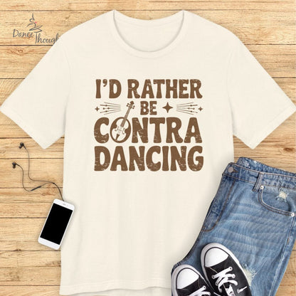 I'd Rather Be Contra Dancing T-shirt