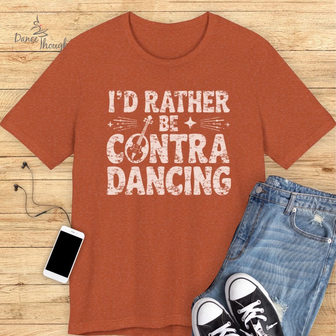I'd Rather Be Contra Dancing T-shirt