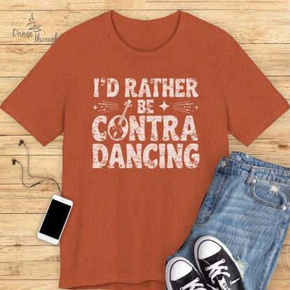 I'd Rather Be Contra Dancing T-shirt