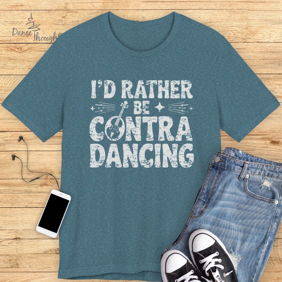 I'd Rather Be Contra Dancing T-shirt