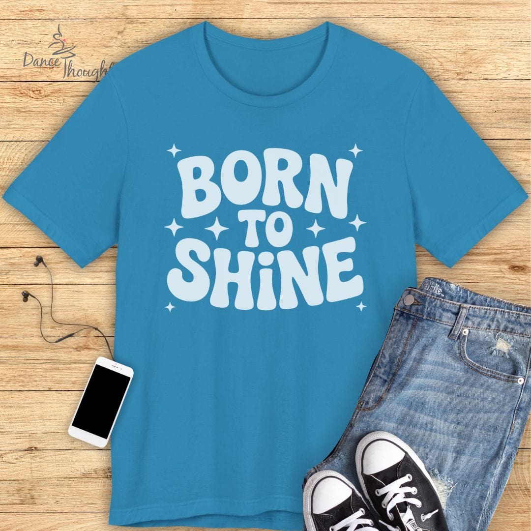 Born To Shine T-Shirt