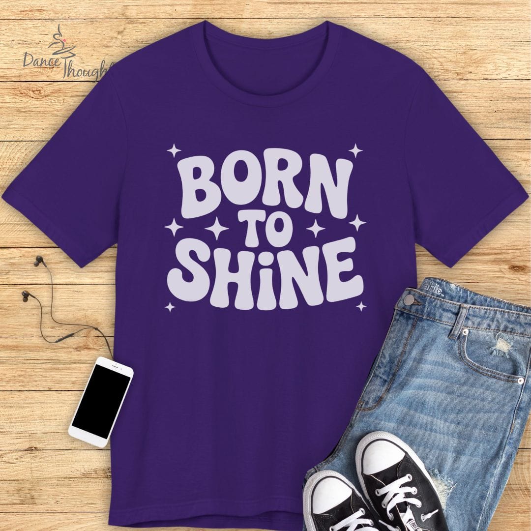 Born To Shine T-Shirt