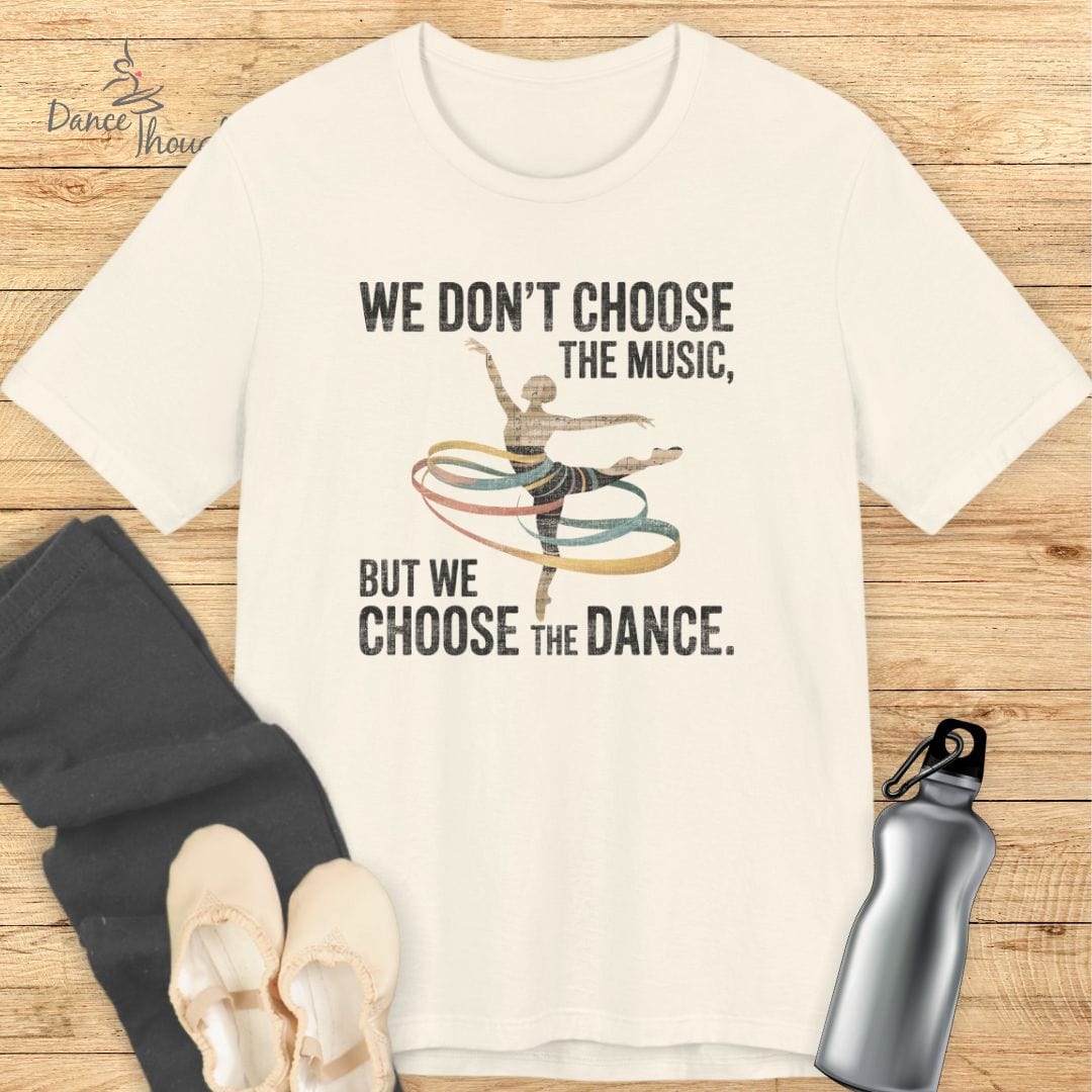 Choose The Dance T-Shirt