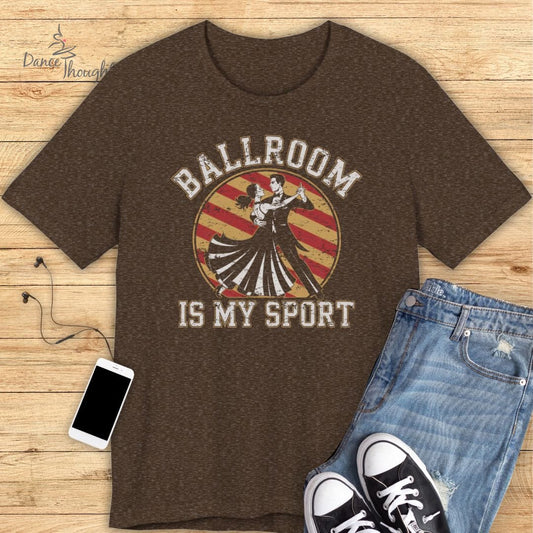 Ballroom Is My Sport T-Shirt