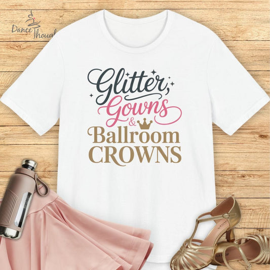 Ballroom Crowns T-Shirt