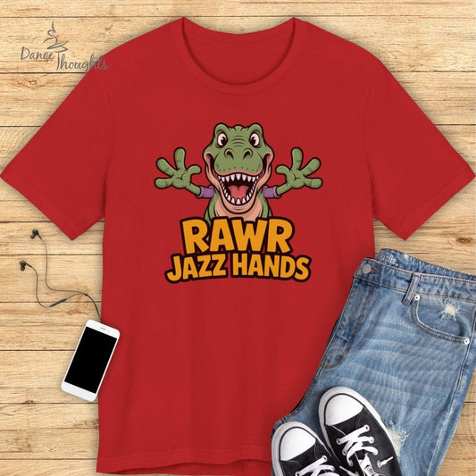 Rawr Jazz Hands T-Shirt