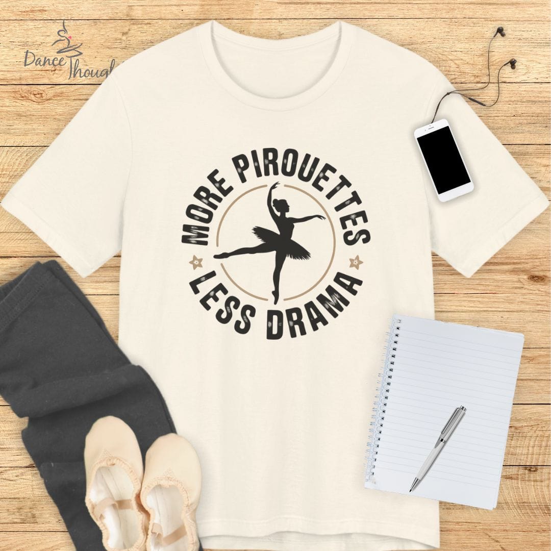 More Pirouettes T-shirt
