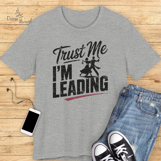 I'm Leading T-shirt