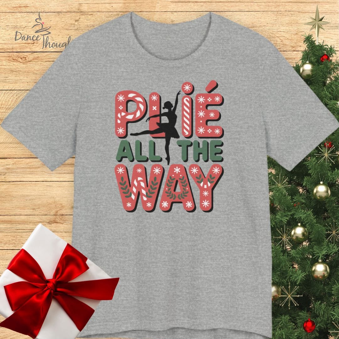 Plie All The Way T-shirt