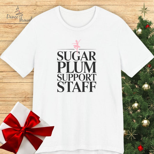 Sugar Plum Support Staff T-shirt