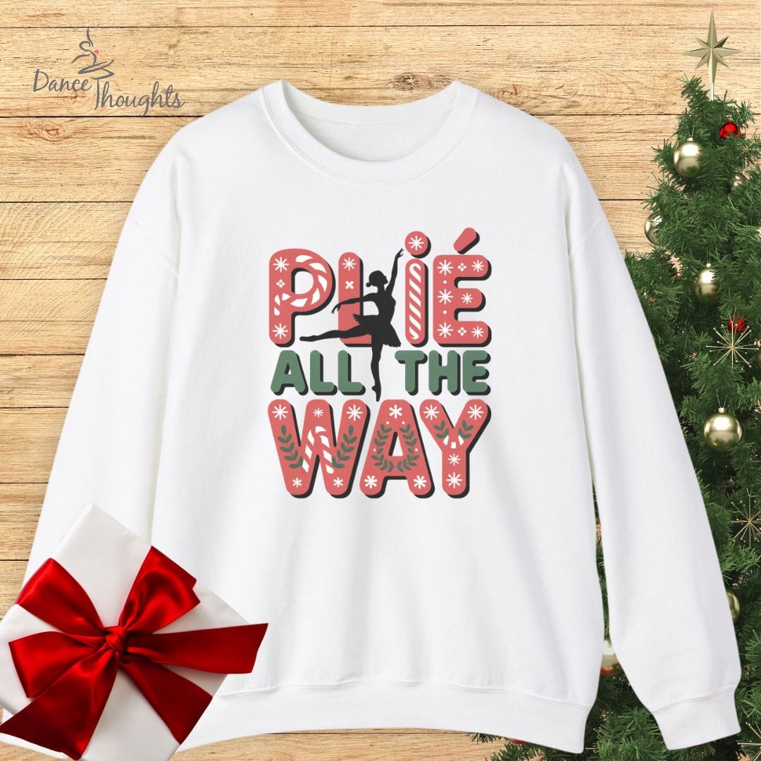 Plie All The Way Sweatshirt