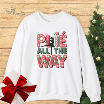 Plie All The Way Sweatshirt