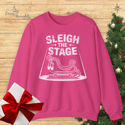 Sleigh The Stage Sweatshirt