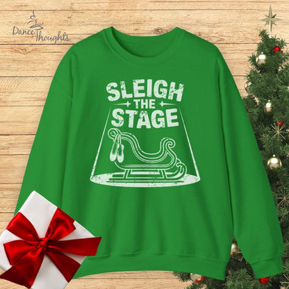 Sleigh The Stage Sweatshirt