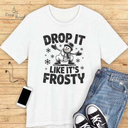 Like It's Frosty T-shirt