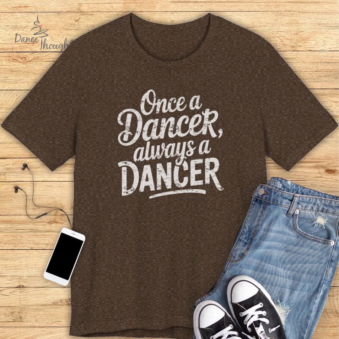 Always A Dancer T-Shirt