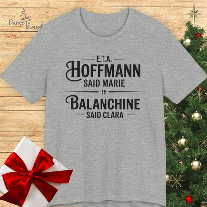 Balanchine Said Clara T-Shirt