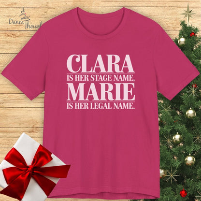 Clara Is Her Stage Name T-Shirt