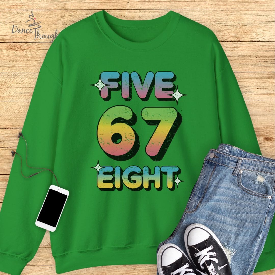 Five 6 7 Eight Sweatshirt