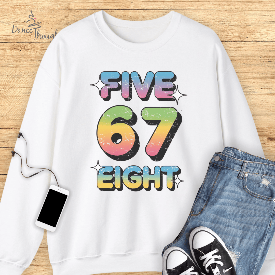 Five 6 7 Eight Sweatshirt