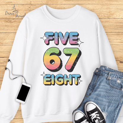 Five 6 7 Eight Sweatshirt