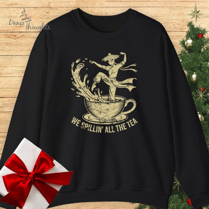 Spillin' The Tea Sweatshirt