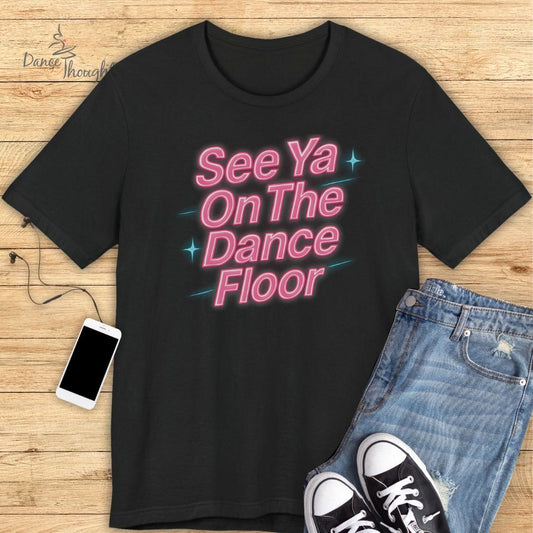On The Dance Floor T-Shirt