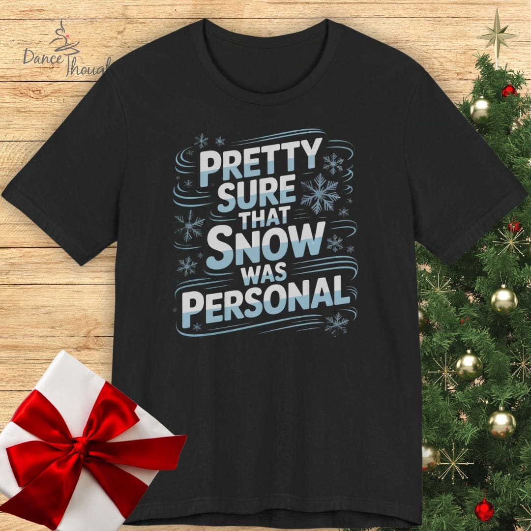 Snow Was Personal T-Shirt