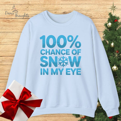 Snow In My Eye Sweatshirt